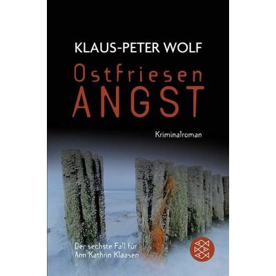 Ostfriesenangst / Ann Kathrin Klaasen Band 6, Taschenbuch von Klaus-Peter Wolf, Fischer Taschenbuch Verlag, 978-3-596-19041-6