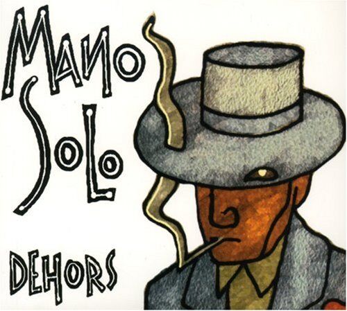 Mano Solo - Dehors [Digipack] - Preis vom 12.10.2026 11:37:12 h