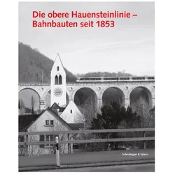 Die obere Hauensteinlinie, Fachbücher von Ruedi Weidmann, Dorothee Huber, Thomas Frey, Guido Baselgia, Othmar Birkner
