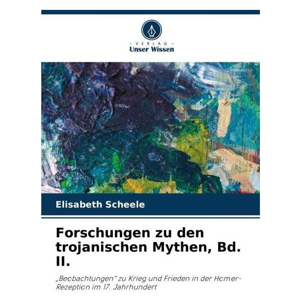 Umbreit Forschungen zu den trojanischen Mythen, Bd. II. (Deutsch, Softcover, Elisabeth Scheele) (63549434)