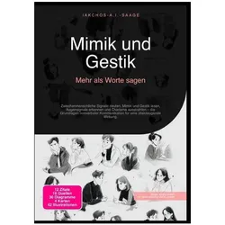 Mimik und Gestik: Mehr als Worte sagen, Ratgeber von Iakchos A.I. Saage