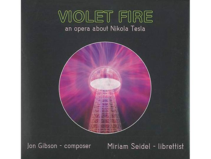 Violet Fire-an Opera about Nikola Tesla