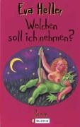 Eva Heller - Welchen soll ich nehmen?: Roman - Preis vom 30.09.2026 09:01:18 h