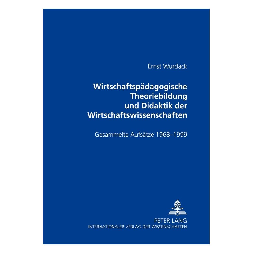 Peter Lang Wirtschaftspädagogische Theoriebildung und Didaktik der Wirtschaftswissenschaften (Deutsch, Softcover, Andreas Huber, Gerald Merkl) (56029760)