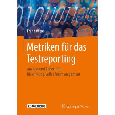 Metriken für das Testreporting, Set von Frank Witte, Springer Fachmedien Wiesbaden GmbH, 978-3-658-19844-2