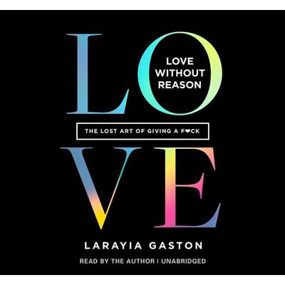 Love Without Reason - Larayia Gaston, CD, 9781683647539
