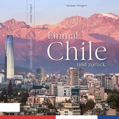 Einmal Chile und zurück - Melanie Wengert, Audio, 4070169058835
