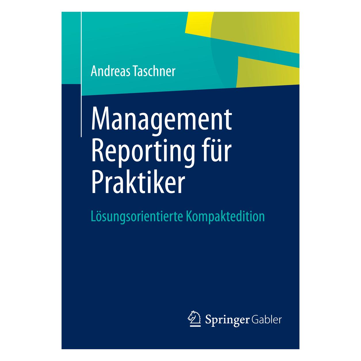 Gabler Management Reporting für Praktiker (Deutsch, Softcover, Andreas Taschner) (7095823)