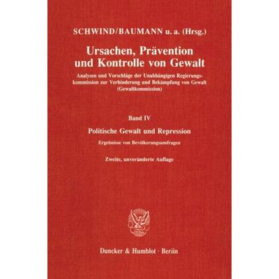 Ursachen, Prävention und Kontrolle von Gewalt., Taschenbuch von Hans-Dieter Schwind,Jürgen Baumann,Friedrich Lösel, Duncker & Humblot,