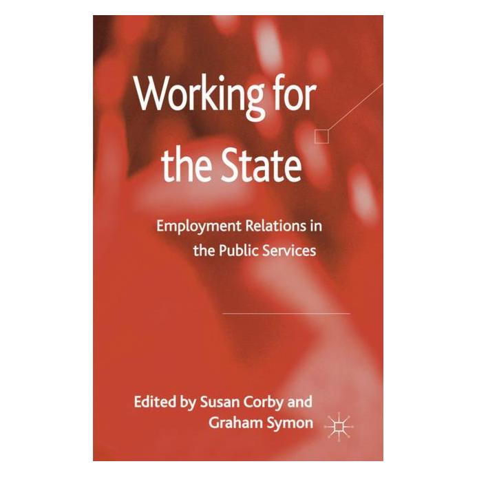 Palgrave Macmillan Uk Working for the State (Englisch, Hardcover, G. Symon, Susan Corby) (63033762)