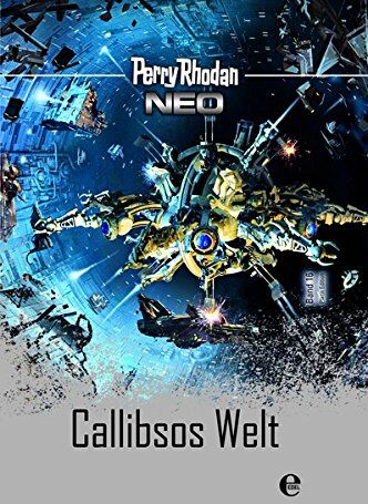 Perry Rhodan - Perry Rhodan Neo 16: Callibsos Welt: Platin Edition Band 16 - Preis vom 10.10.2026 11:48:34 h