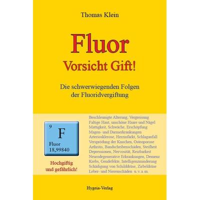 Fluor - Vorsicht Gift!, Taschenbuch von Thomas Klein, Hygeia-Verlag, 978-3-939865-11-7