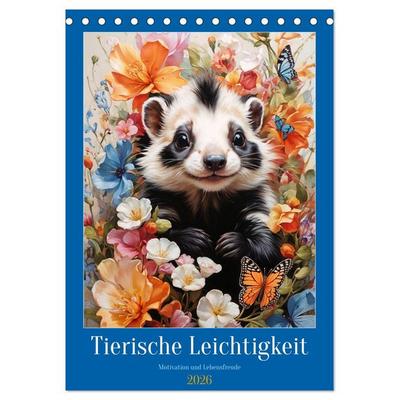 Tierische Leichtigkeit (Tischkalender 2026 DIN A5 hoch), CALVENDO Monatskalender