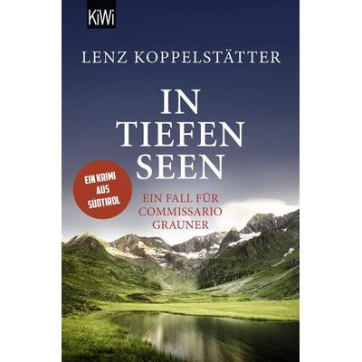 In tiefen Seen, Taschenbuch von Lenz Koppelstätter, Kiepenheuer & Witsch