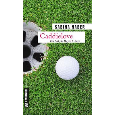 Caddielove, Taschenbuch von Sabina Naber, Gmeiner-Verlag
