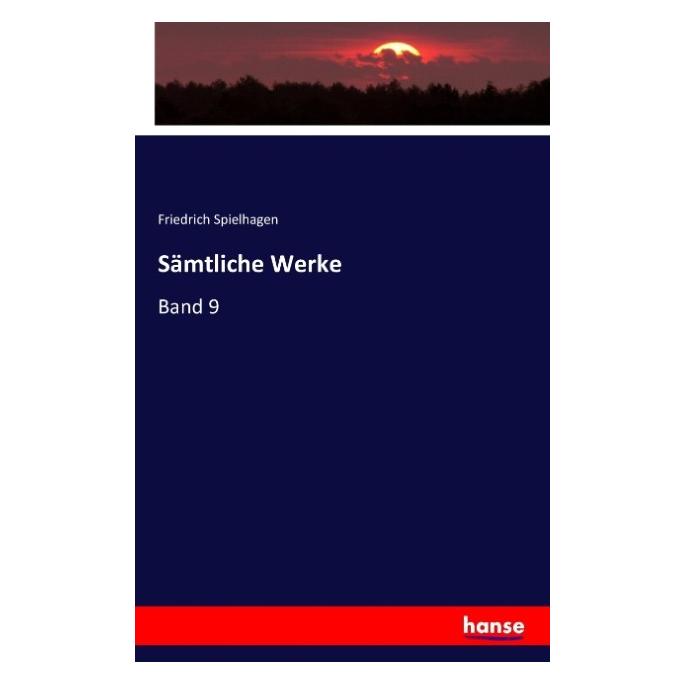 Hansebooks Sämtliche Werke (Deutsch, Softcover, Friedrich Spielhagen) (55852737)