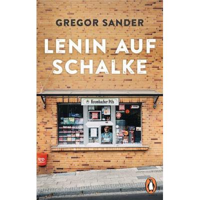 Lenin auf Schalke, Taschenbuch von Gregor Sander, Penguin, 978-3-328-11017-0