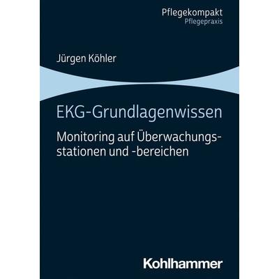 EKG-Grundlagenwissen, Taschenbuch von Jürgen Köhler, Kohlhammer, 978-3-17-039578-7