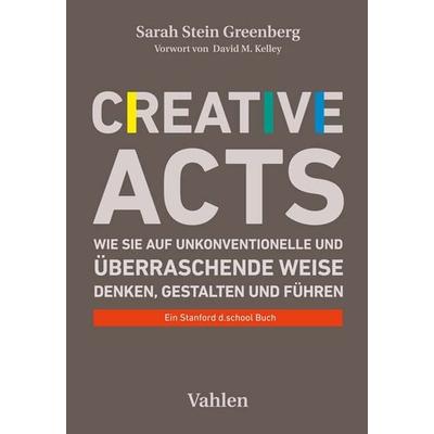 Creative Acts, Taschenbuch von Sarah Stein Greenberg, Vahlen, Franz, 978-3-8006-6979-0