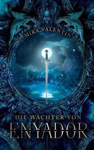 Mira Valentin - Die Wächter von Enyador (Enyador-Saga) - Preis vom 30.09.2026 22:30:23 h