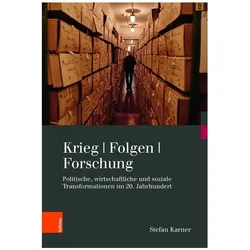 Krieg. Folgen. Forschung, Fachbücher von Stefan Karner