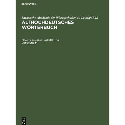 Althochdeutsches Wörterbuch, Lieferung 9, Althochdeutsches Wörterbuch Lieferung 9, Gebundene Ausgabe von , De Gruyter Oldenbourg, 978-3-11-256285-7