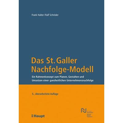 Das St. Galler Nachfolge-Modell, Gebundene Ausgabe von Frank Halter,Ralf Schröder, Haupt Verlag, 978-3-258-08320-9
