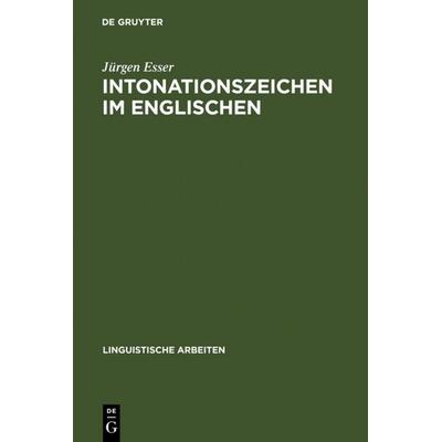 Intonationszeichen im Englischen, Gebundene Ausgabe von Jürgen Esser, De Gruyter, 978-3-484-10238-5