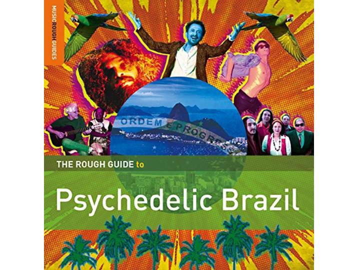 Various / Jupiter Maca - Psychedelic Brazil. The Rough Guide