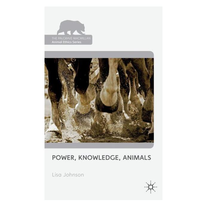 Palgrave Macmillan Uk Johnson:Power, Knowledge, Animals (Englisch, Hardcover, L. Johnson) (63045746)
