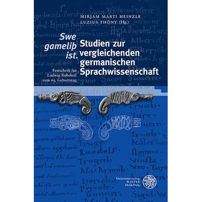 ‚Swe gameliþ ist.‘ Studien zur vergleichenden germanischen Sprachwissenschaft, Gebundene Ausgabe von , Universitätsverlag Winter GmbH Heidelberg,
