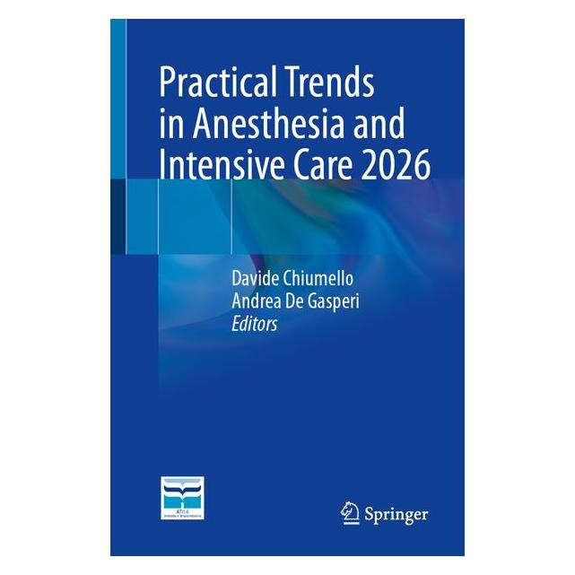 Springer Practical Trends in Anesthesia and Intensive Care 2026 (Englisch, Andrea De Gasperi, Davide Chiumello) (70015017)