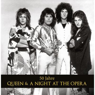 50 Jahre Queen & A Night At The Opera -