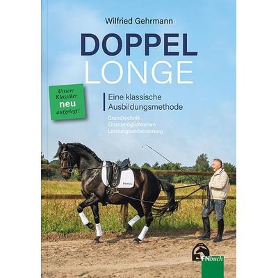 Doppellonge - eine klassische Ausbildungsmethode, Taschenbuch von Wilfried Gehrmann, Fn Verlag, 978-3-88542-717-9