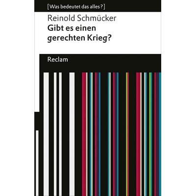 Gibt es einen gerechten Krieg?, Taschenbuch von Reinold Schmücker, Reclam, Philipp, 978-3-15-014596-8
