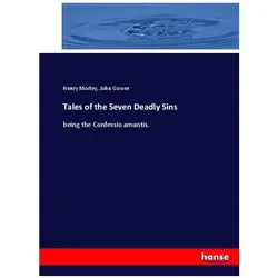 Tales of the Seven Deadly Sins, Sachbücher von Henry Morley, John Gower