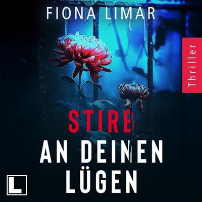 Stirb an deinen Lügen - Fiona Limar, Audio, 4255674814514