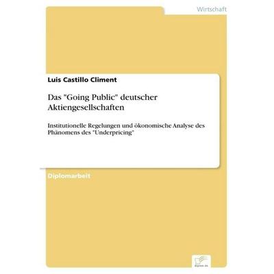 Das 'Going Public' deutscher Aktiengesellschaften, Taschenbuch von Luis Castillo Climent, GRIN, 978-3-8386-2360-3