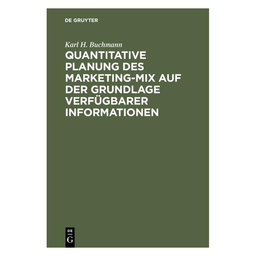 De Gruyter Buchmann:Quantitative Planung des Marke (Deutsch, Karl H. Buchmann, 1973) (67759720)