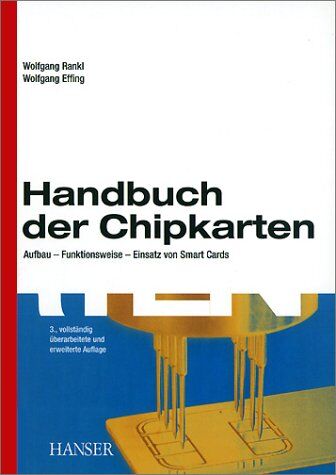 Wolfgang Rankl - Handbuch der Chipkarten: Aufbau - Funktionsweise - Einsatz von Smart Cards - Preis vom 09.10.2026 07:28:09 h