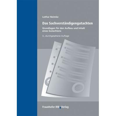 Das Sachverständigengutachten, Taschenbuch von Lothar Neimke, Fraunhofer IRB, 978-3-8167-8758-7