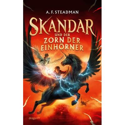 Skandar und der Zorn der Einhörner, Taschenbuch von A. F. Steadman, Dragonfly, 978-3-7488-0290-7