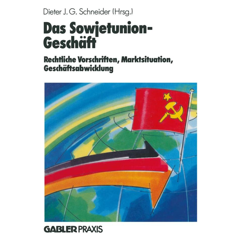 Gabler Das Sowjetunion-Geschäft (Deutsch, Softcover, Dieter J. G. Schneider) (55526733)