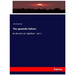 The apostolic fathers, Fachbücher von Anonymous