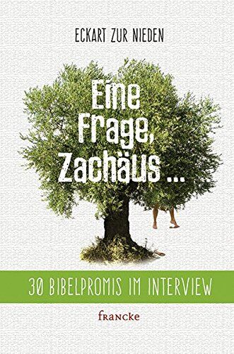 Eckart zur Nieden - Eine Frage Zachäus...: 30 Bibelpromis im Interview - Preis vom 09.10.2026 07:28:09 h