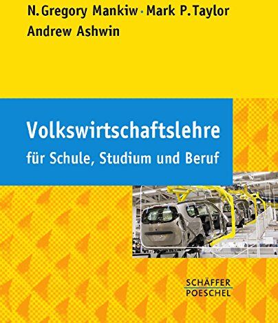 Mankiw, N. Gregory - Volkswirtschaftslehre für Schule, Studium und Beruf - Preis vom 18.10.2026 15:28:09 h
