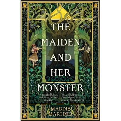 The Maiden and Her Monster, Gebundene Ausgabe von Maddie Martinez, Pan macmillan Ltd., 978-1-03-504875-5