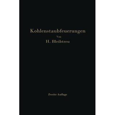 Kohlenstaubfeuerungen, Taschenbuch von Hermann Bleibtreu, Springer Berlin, 978-3-662-27068-4