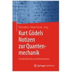 Kurt Gödels Notizen zur Quantenmechanik, Fachbücher von Oliver Passon, Tim Lethen