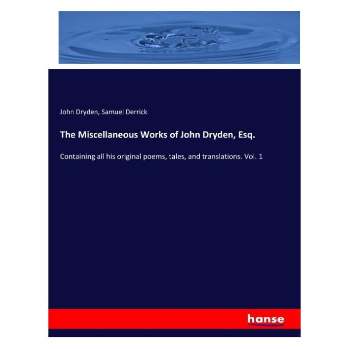 Hansebooks The Miscellaneous Works of John Dryden, Esq. (Englisch, Softcover, John Dryden, Samuel Derrick) (55950815)